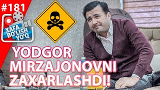 Xafa bo'lish yo'q 181-son YODGOR MIRZAJONOVNI ZAXARLASHDI! (05.03.2022)