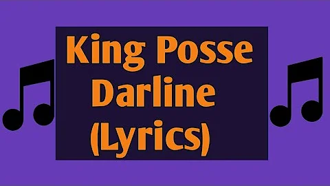 King Posse - Darline(Lyrics)