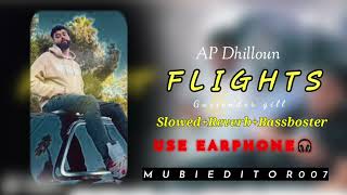 Ap Dhilloun||FLIGHT||New song||Slowed+Reverb Apdhilloun gurriendergill flight mubieditorexcuses