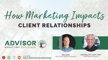 How Marketing Impacts Client Relationships with Tyson Ray