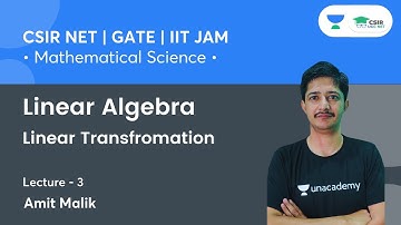 Linear Transformation (L-03) | Linear Algebra | CSIR NET | GATE | IIT JAM | By Amit Malik