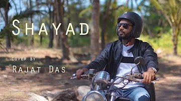 Shayad | Love Aaj Kal | Cover Song | Rajat Das | Arijit Singh | Pritam