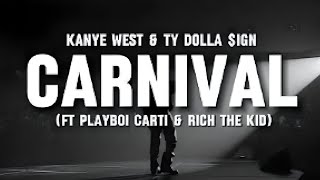 CARNIVAL - Kanye West & Dolla $ign (Lyrics) feat. [Playboi Carti, Rich The Kid] Resimi