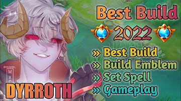 MLBB : BUFFED DYRROTH CRITICAL DAMAGE | DYRROTH BEST BUILD 2022 | DYRROTH TOP 1 GLOBAL BUILD 🔥