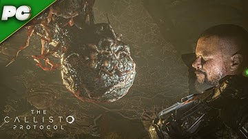 The Callisto Protocol Walkthrough Part 1 | Ultra Realistic Horror Gameplay | PC No Commentary