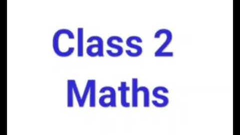Maths / Grade 2  Lno.1.1: Let