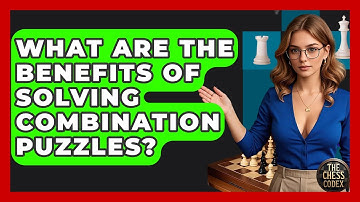 What Are The Benefits Of Solving Combination Puzzles? - The Chess Codex