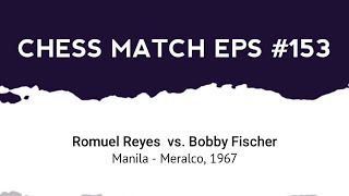 Romuel Reyes vs Bobby Fischer | Manila • Meralco (1967)