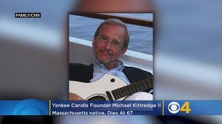 Yankee Candle Founder Michael Kittredge, A Massachusetts Native, Dies At 67