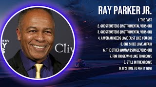 Ray Parker Jr  Greatest Hits Full Album ▶️ Full Album ▶️ Top 10 Hits of All Time