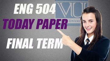 ENG 504 TODAY PAPER FINAL TERM PREPARATION/FALL2021 -2022 #vu #creative
