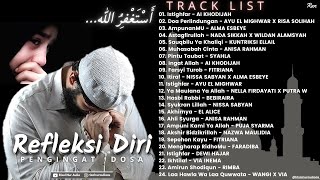 Full Album Religi Islam REFLEKSI DIRI PENGINGAT DOSA BIKIN NANGIS - Istighfar || Astagfirullah