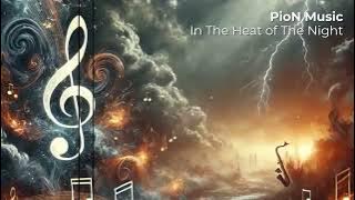 In The Heat of The Night - PioN Music - Copyright Free