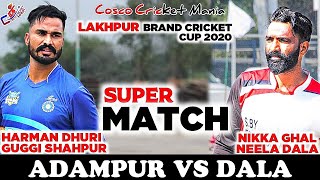Adampur(Harman Dhuri & Guggi Shahpur) Vs Dala(Nikka Ghal ) Cosco Cricket Mania