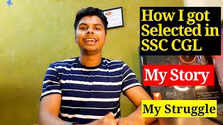 HOW I GOT SELECTED IN SSC CGL 2018 | MY STORY ✌✌