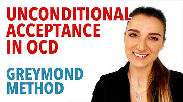 Unconditional Acceptance In OCD Recovery