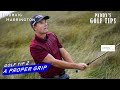 A PROPER GRIP | Paddy's Golf Tip #2 | Padraig Harrington
