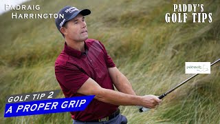 A PROPER GRIP | Paddy's Golf Tip #2 | Padraig Harrington