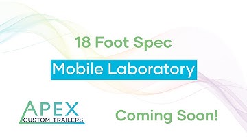 Apex 18 Foot Spec Mobile Laboratory