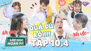 Lớp Học Hoàn Mỹ Mùa 2 Tập 10.4: Fanny &amp; Min.T hiện nguyên hình vì cú xối nước của biệt đội Maltogang