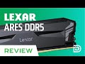 Lexar Ares DDR5 RAM Review