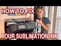 How to fix Your Sublimation Ink! | Get Your Colors Right With Your Epson Printer!