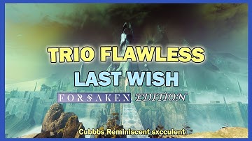 Trio FLAWLESS Last Wish: Forsaken Edition