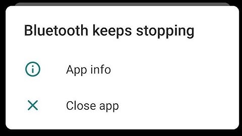 How to fix Bluetooth keeps stopping close app on android