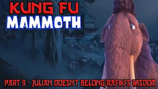 Kung Fu Mammoth Part 9 - Julian Doesnt Belongrafikis Wisdom