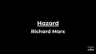 Hazard - RICHARD MARX (LYRICS)