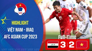 HIGHLIGHTS: Việt Nam - Iraq | Asian Cup 2023