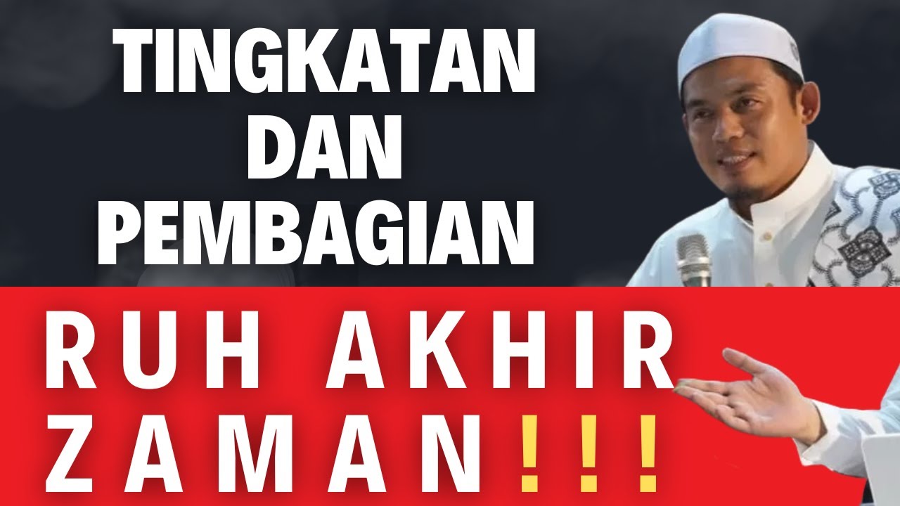 TINGKATAN DAN PEMBAGIAN RUH AKHIR ZAMAN❗❗- BUYA ARRAZY HASYI,MA