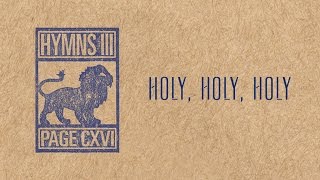 Holy, Holy, Holy - Page CXVI chords