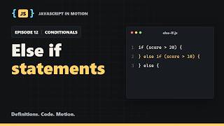 Episode 12: Else if statements