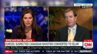Chairman Royce on CNN's "Erin Burnett OutFront" Discusses the Shootings at the Canadian Parliament