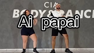 Ai papai Anitta feat MC Danny- Coreografia Cia Body & Dance