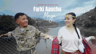 Farki Aauchu Maya | फर्कि‌ आउछु माया | Melina Rai  Mabindra Rai| New Nepali Songs