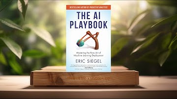 [Review] The AI Playbook (Eric Siegel) Summarized.