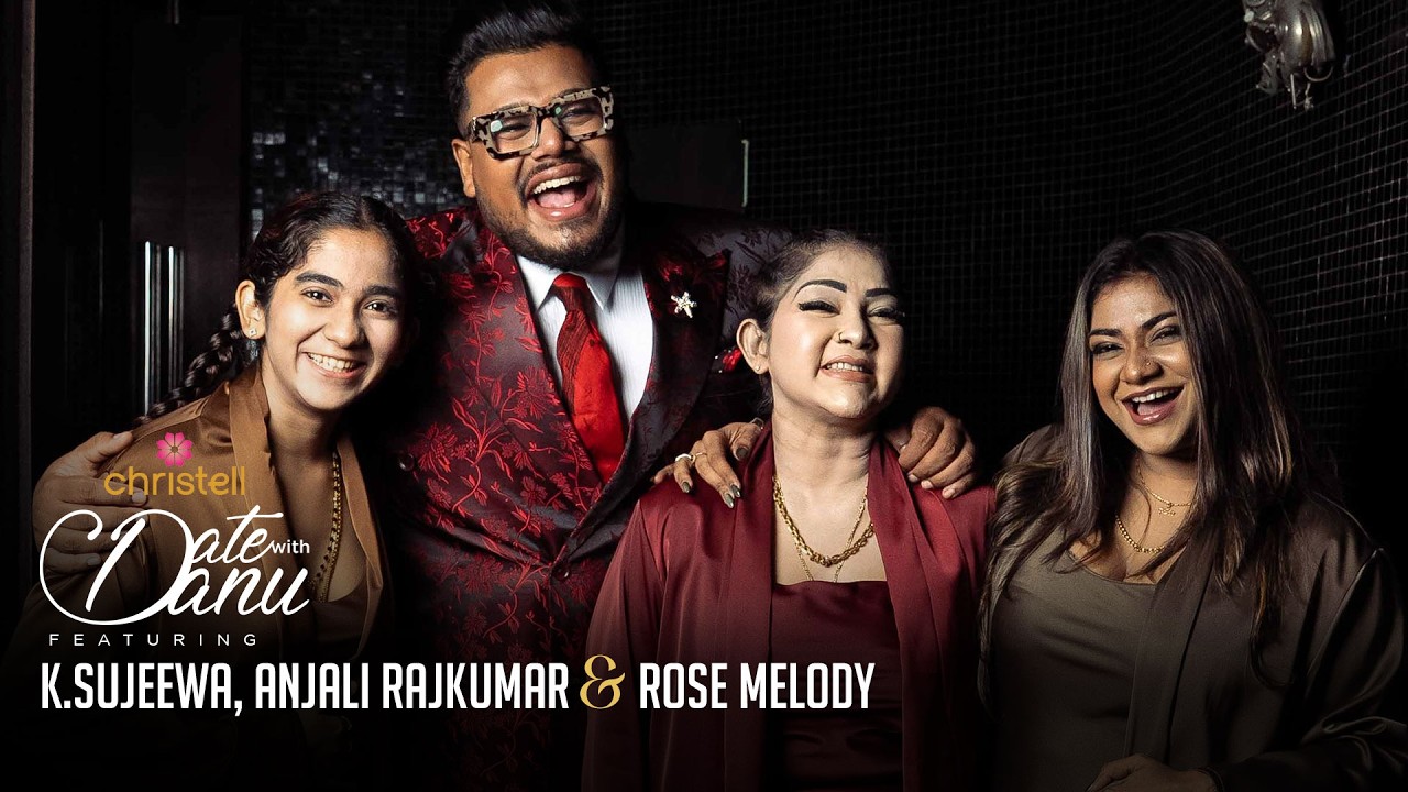 Date with Danu featuring K.Sujeewa, Anjali Rajkumar & Rose Melody