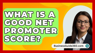What Is A Good Net Promoter Score? - BusinessGuide360.com