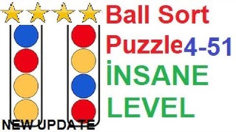 Ball Sort Puzzle İnsane Level 51 (4-51) New Update!!