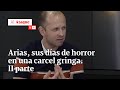 Entrevista Andrés Felipe Arias: Esto sufrió en una cárcel gringa Parte 1 | Al ataque