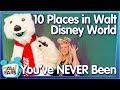 10 Places in Walt Disney World You've NEVER Been!