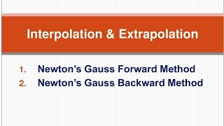 Interpolation I Newton's Gauss Forward Method I Newton's Gauss Backward Method