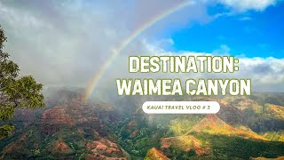 The Most Beautiful Lookout Points, Rainbows and Sunsets in Kauai: Drive to Waimea Canyon