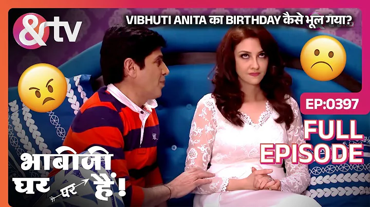 Vibhuti Anita का Birthday कैसे भूल गया? | Bhabi Ji Ghar Par Hai Full Ep 397 | 5 Sep 16@andtvchannel
