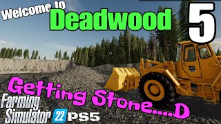 Welcome to Deadwood #5 / Getting Stone....D on FS22