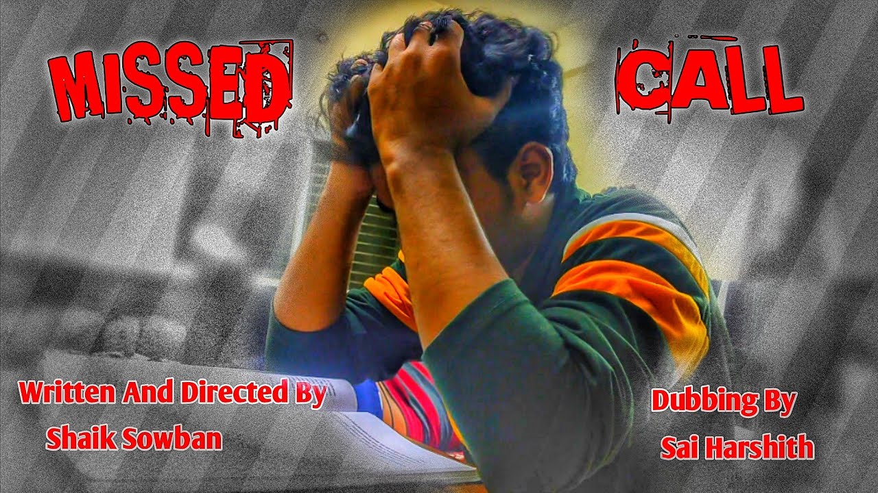 MISSED CALL | SHAIK SOWBAN |SAI HARSHITH | RAHUL |ADIL |SHAIK SPARK CREATIONS| HOSTEL LIFE |