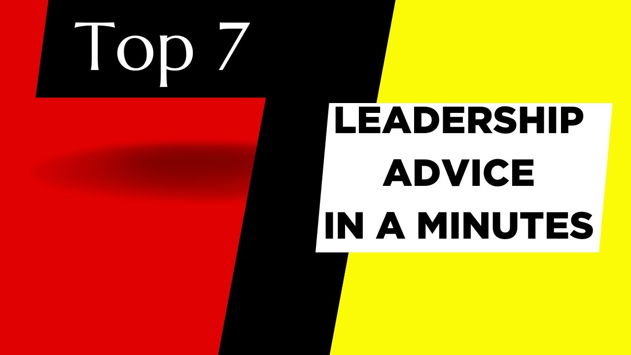 Seven Top leadership tips in a minutes - YouTube