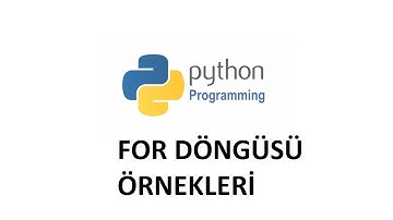 Python For Döngüsü Örnekleri